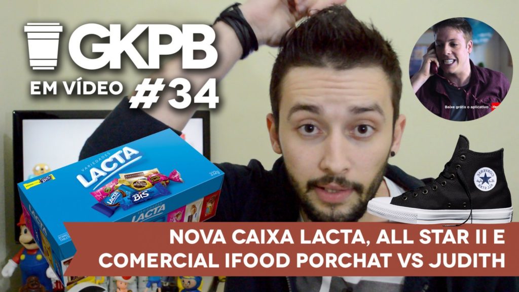 gkpb-em-video-34-nova-caixa-lacta-fabio-porchat-ifood-judith-all-star-ii-converse-blog-geek-publicitario