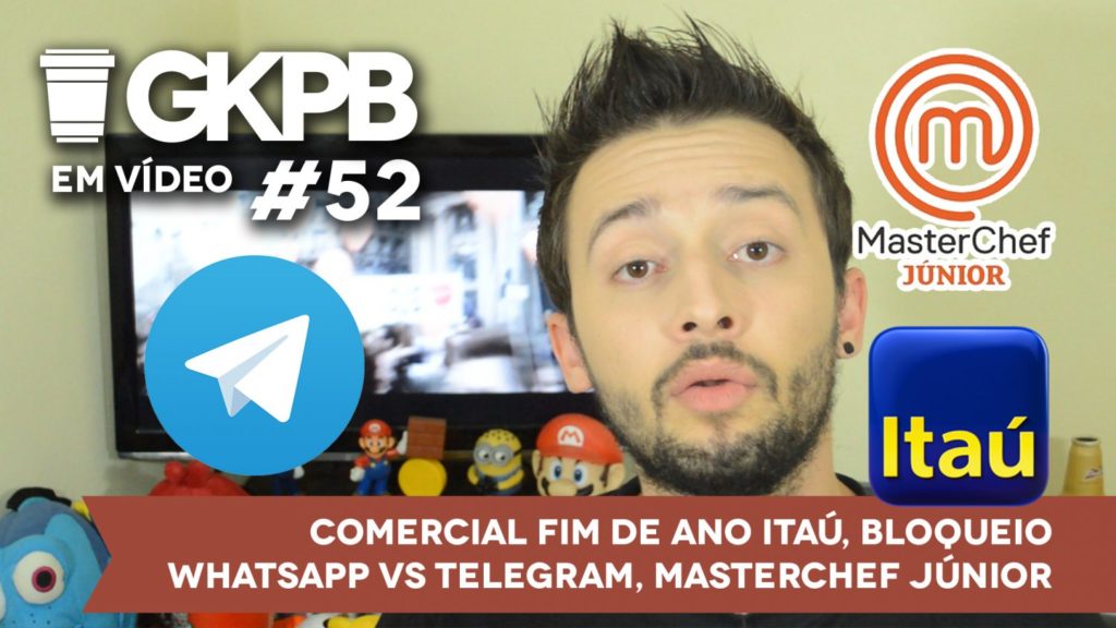 gkpb-em-video-52-comercial-itau-telegram-whatsapp-masterchef-junior-final-blog-geek-publicitario