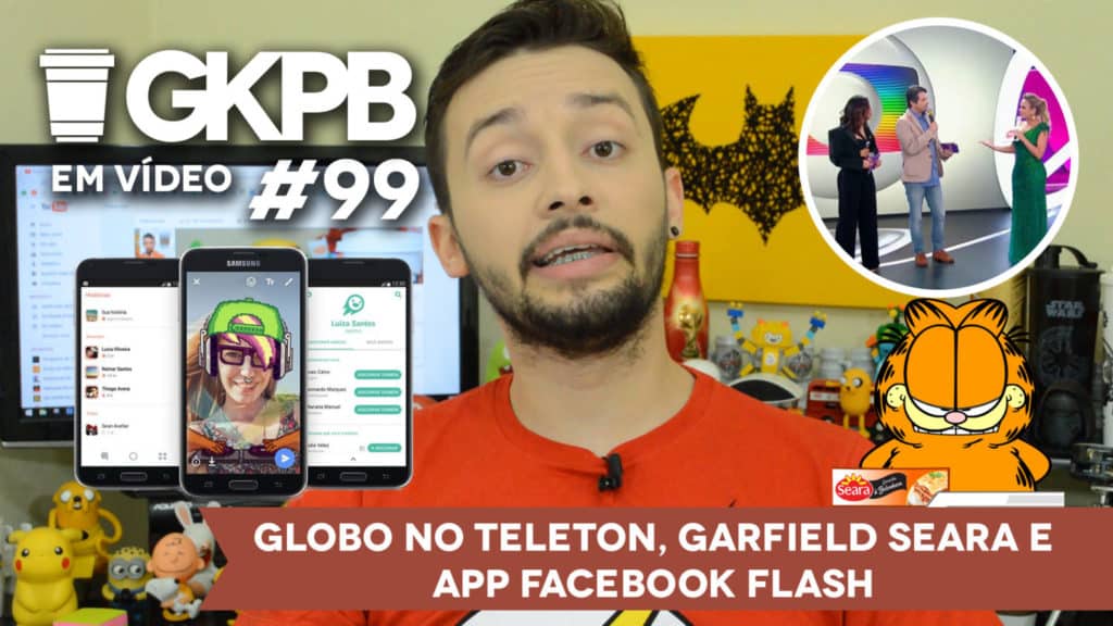 gkpb-em-video-99-globo-teleton-garfield-seara-facebook-flash