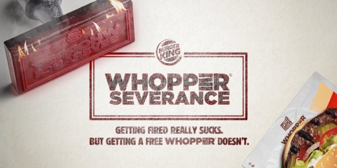 Todos nós sabemos que ser demitido é um saco, mas também sabemos que receber um Whopper grátis não é. Por isso, a Burger King lança essa deliciosa ação!
