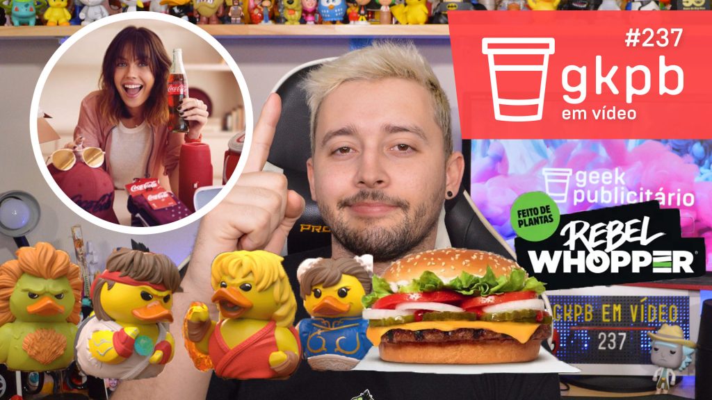 gkpb-em-video-237-promocao-coca-cola-recebidos-patinhos-borracha-street-fighter-whopper-rebel-vegetariano