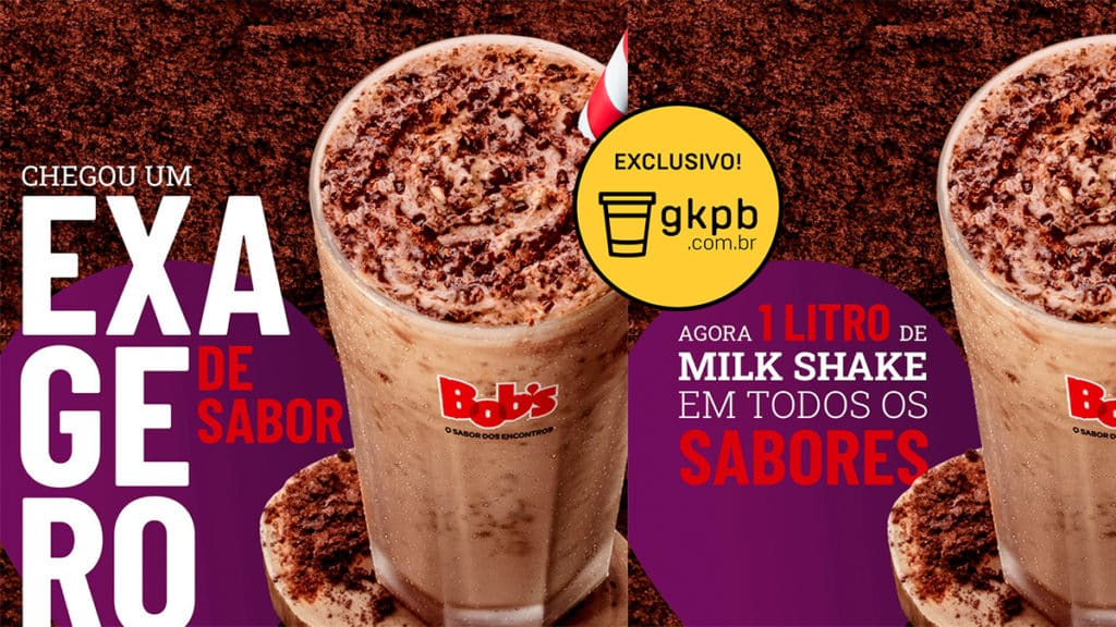 Bob's lança milk-shake de 1 litro - GKPB - Geek Publicitário