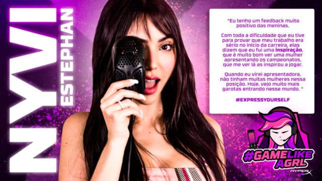 Nyvi para a campanha de empoderamento de mulheres da HyperX.