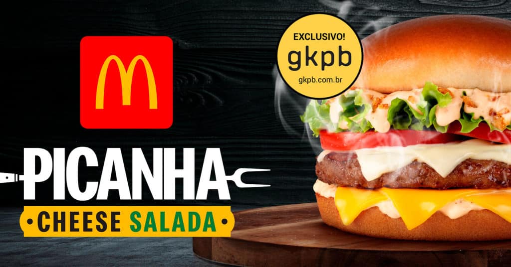 Mcdonalds Lança Novo Picanha Cheese Salada Gkpb Geek Publicitário