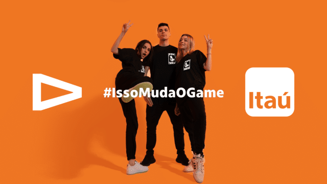 Campanha #IssoMudaOGame do Itaú com a LOUD