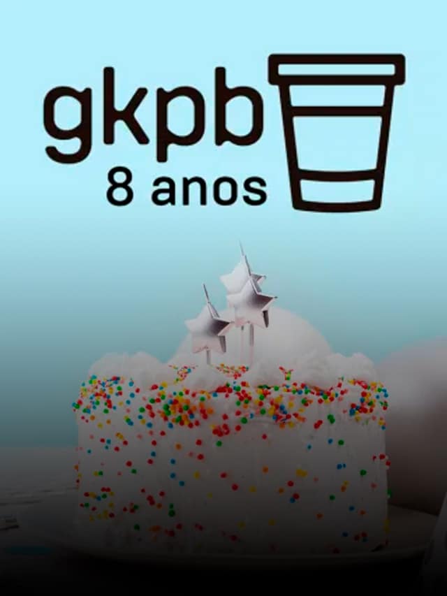 GKPB celebra seus 8 anos!