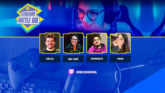 Concurso para encontrar novos streamers do Banco do Brasil.