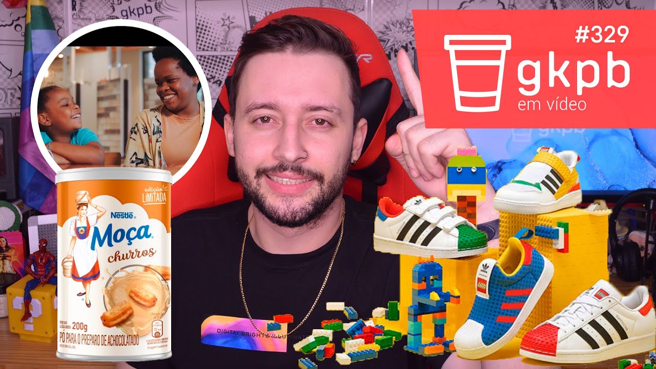Adidas + LEGO, Comercial LGBT BK e Moça Churros em Pó