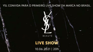 Yves Saint Laurent Beauté promove show.