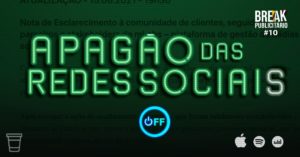 Apagão das Redes Sociais Break Publicitário