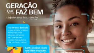 Geração Que Faz Bem da Nestlé.