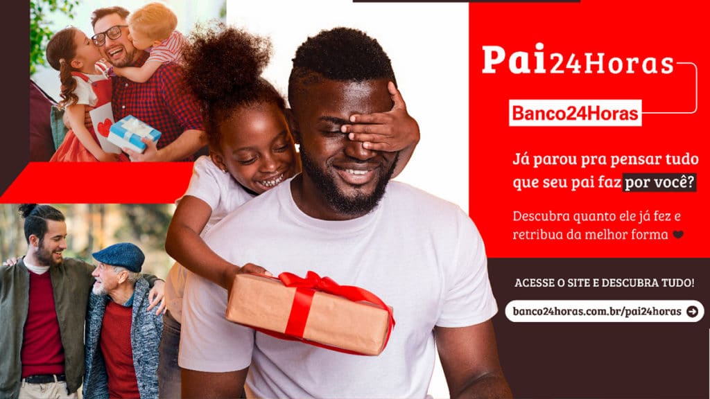 Ação de Dia dos Pais do Banco24Horas.