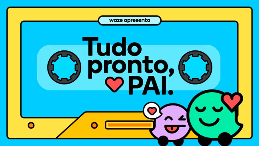 gkpb-waze-dia-dos-pais Waze "Tudo pronto, pai"
