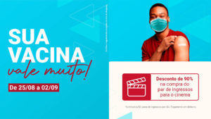 Shoppings dão desconto nos ingressos de cinema com 2ª dose da vacina.