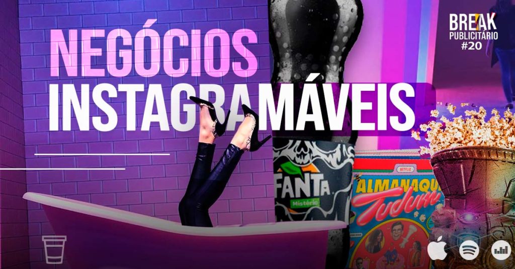 Negócios Instagramáveis | Break Publicitário 20