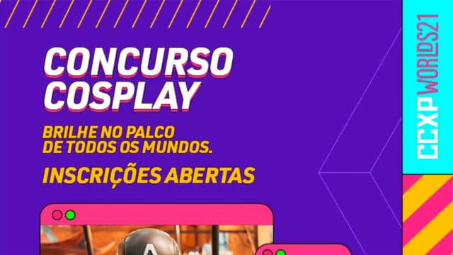 A imagem apresenta um anúncio da abertura de inscrições para o Concurso Cosplay da CCXP Worlds 21.