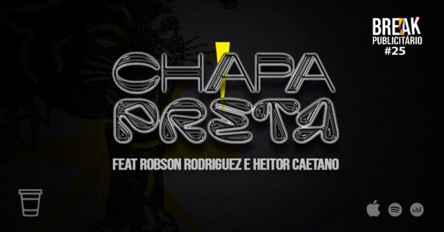 Chapa Preta - Break Publicitário #25