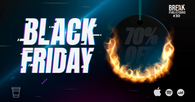 Black Friday | Break Publicitário #30