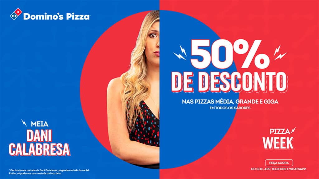 A foto apresenta o anúncio de Black Friday da Domino's, com metade da Dani Calabresa na foto e apresentando o 50% de desconto da promoção.