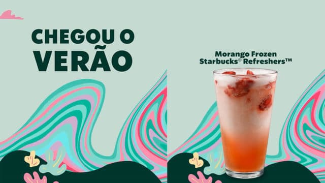 A foto apresenta uma das novas bebidas de verão, o Morango Frozen Starbucks Refreshers, ao lado da frase "o verão chegou".