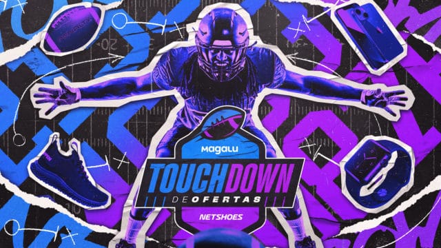 Magalu e Netshoes promovem "Touchdown de Ofertas" durante Super Bowl