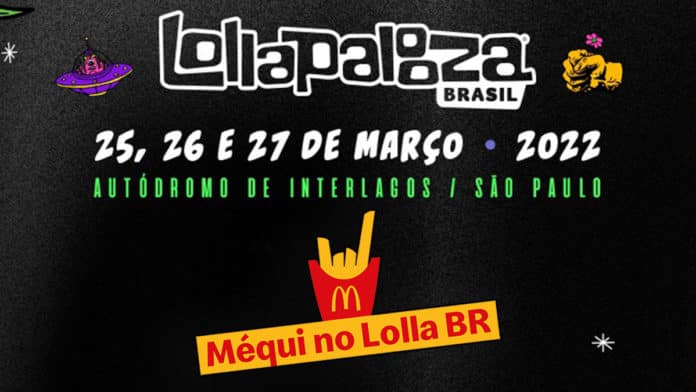 A foto apresenta o logo do Lollapalooza junto com as datas e endereço do festival e o logo do McDonald's no Lolla BR.