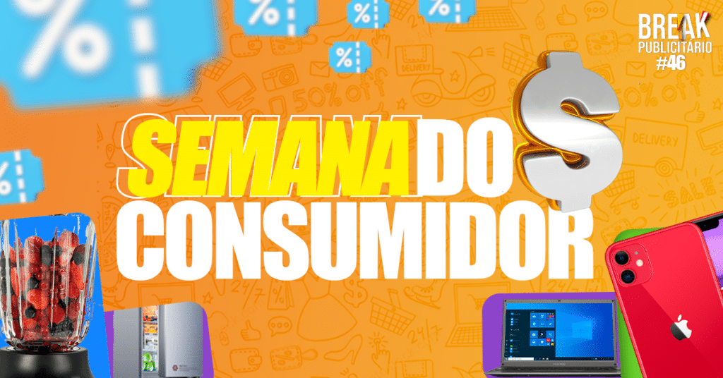 Semana do Consumidor Break Publicitário