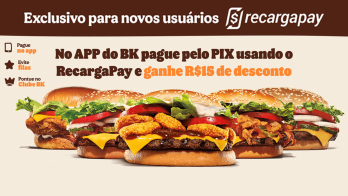 Promoção do Burger King incentiva uso de Pix via RecargaPay