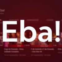 Conheça o EBA: Canal que apresenta filmes grátis no YouTube