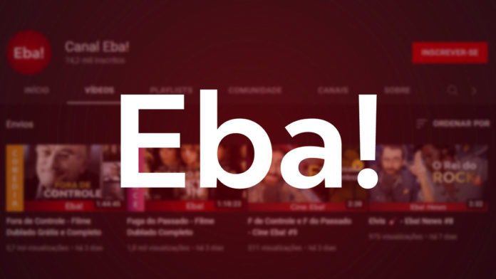 Conheça o EBA: Canal que apresenta filmes grátis no YouTube