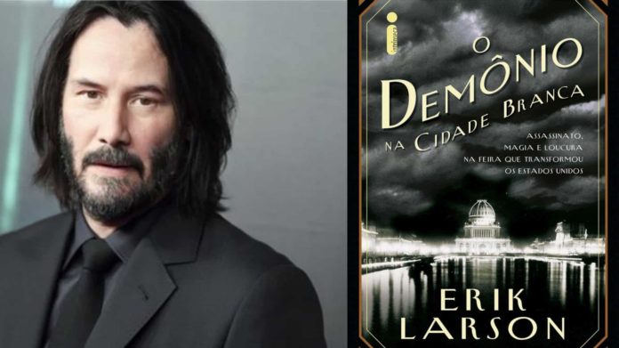 Keanu Reeves protagonizará a adaptação em série de O Demônio na Cidade Branca, que terá a produção de Martin Scorcese e Leonardo DiCaprio.