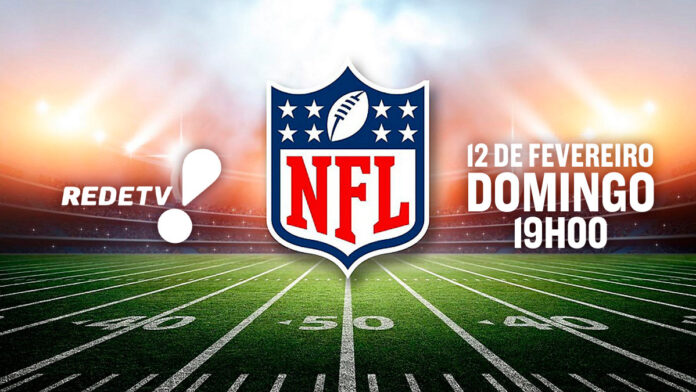 RedeTV! transmitirá Super Bowl LVII com exclusividade na TV aberta