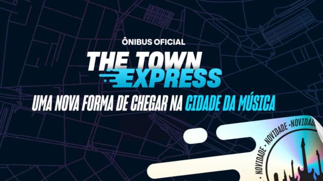 banner escrito "ônibus oficial the town express uma nova forma de chegar na cidade da música" junto com um selo escrito "novidade"