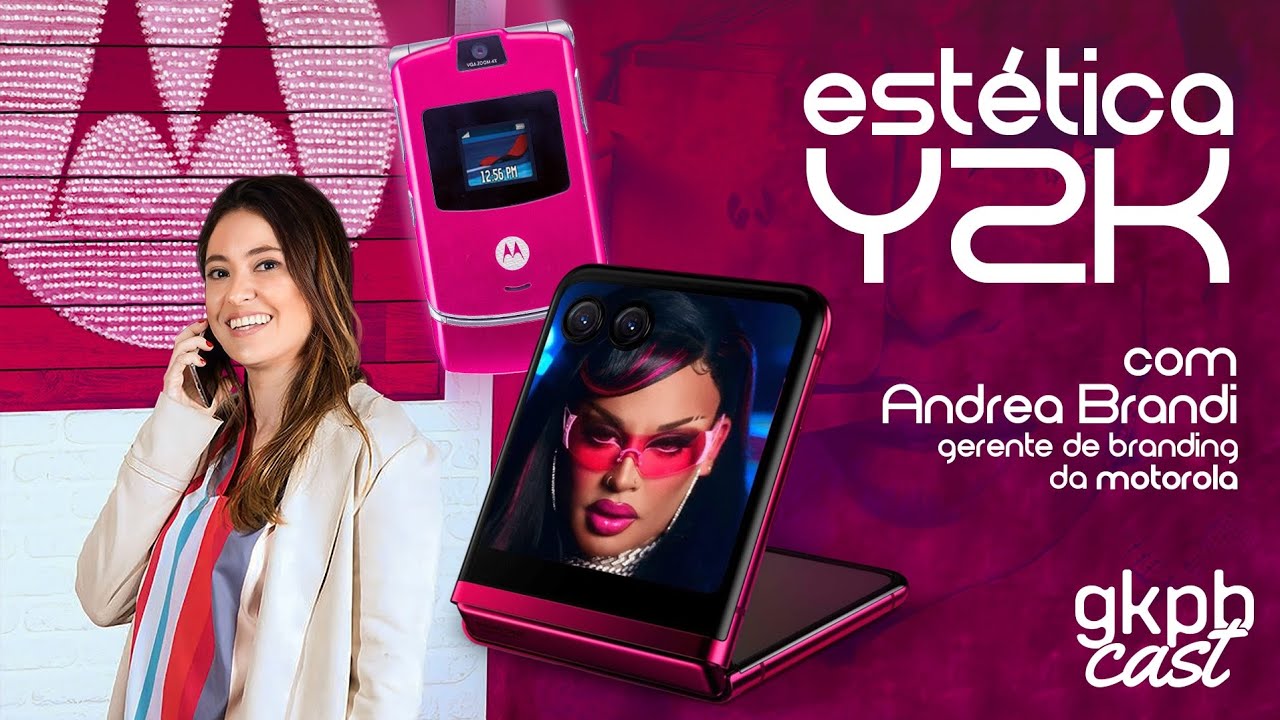 Estética Y2K (com Andrea Brandi da Motorola)