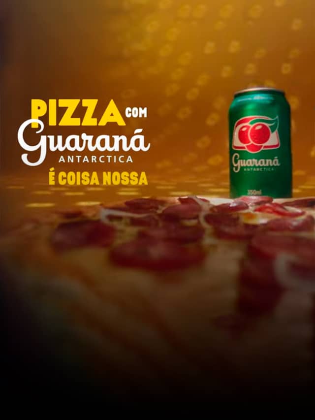 Pizza e Guaraná Antarctica é Coisa Nossa! 