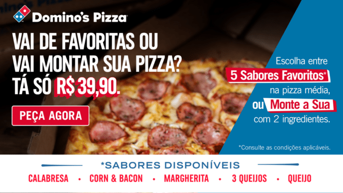 Domino’s Pizza retorna com a promoção das “Favoritas”