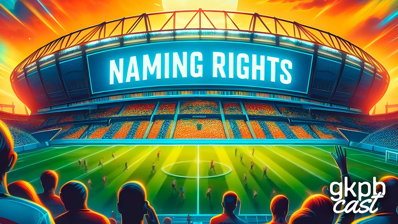 Naming Rights | GKPBCast #56