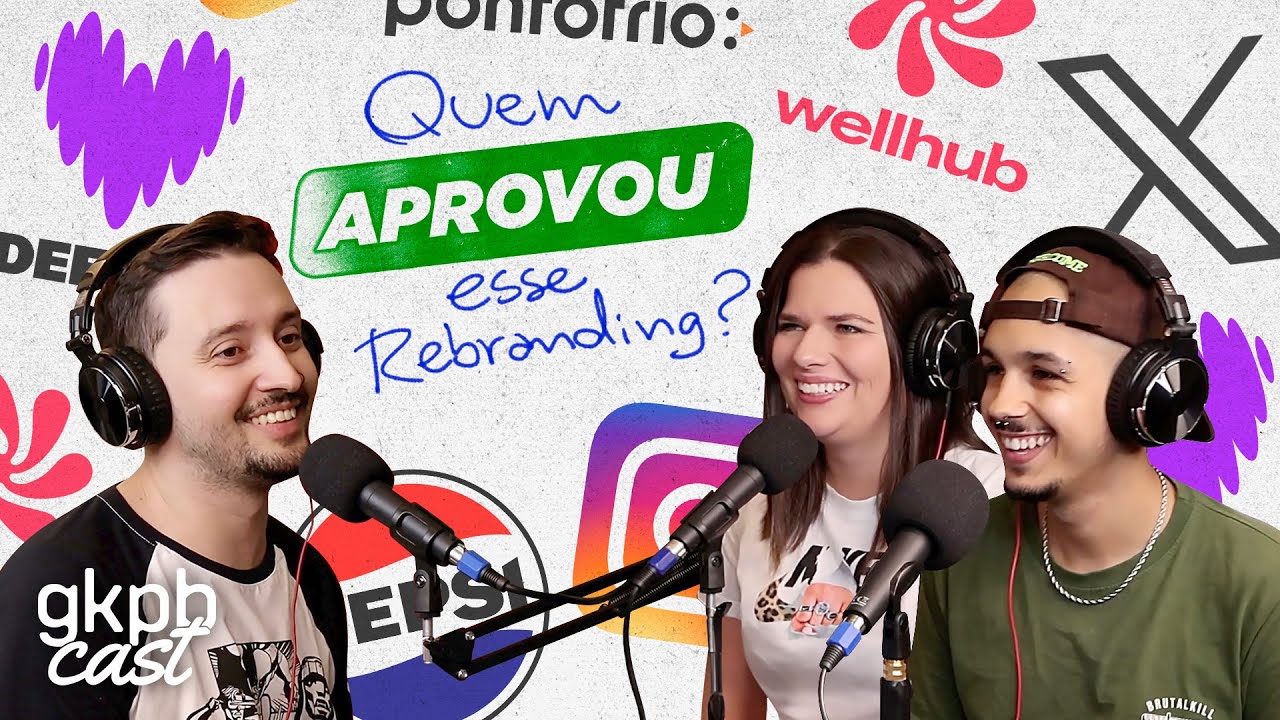 Quem Aprovou Esse Rebranding? | GKPBCast #60