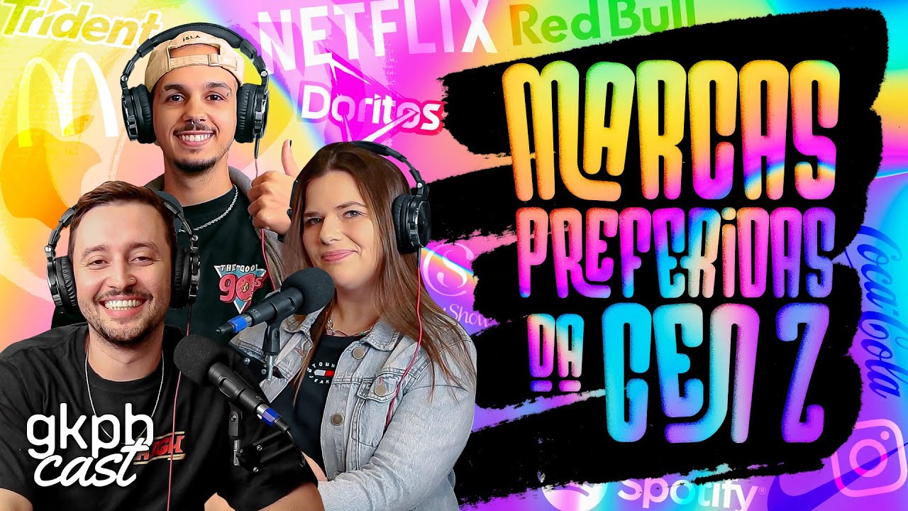 As marcas preferidas da Geração Z | GKPBcast #89