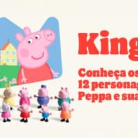Banner promocional do King Jr. com brinquedos dos 12 personagens da Peppa Pig, incluindo Peppa e George em destaque, com o texto 'Conheça os 12 personagens de Peppa Pig e sua turma!'