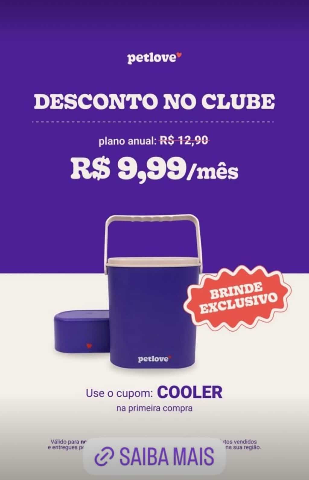 Imagem promocional da Petlove destacando um cooler roxo como brinde exclusivo para assinantes do Clube de Desconto. O texto inclui informações sobre o plano e um cupom para a primeira compra.