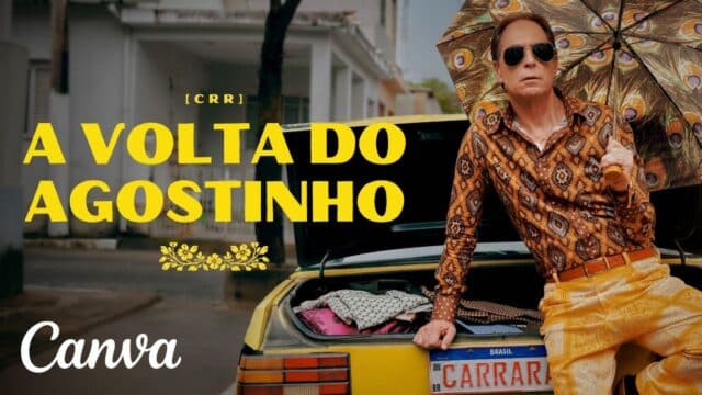 Agostinho Carrara em campanha do Canva IA 2.0, com carro amarelo e texto na arte “A VOLTA DO AGOSTINHO”