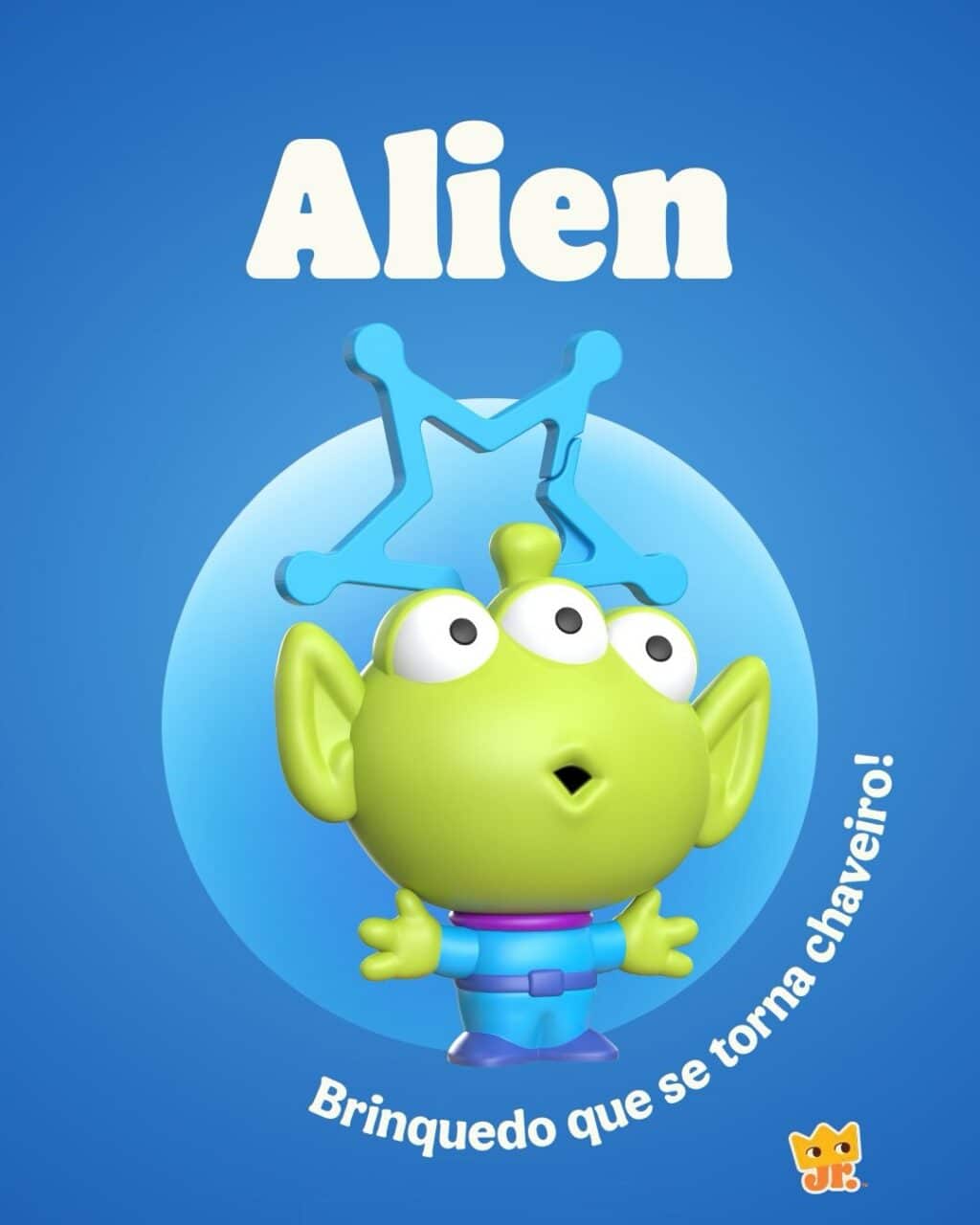 Brinquedo Alien do Toy Story 5 para o King Jr do Burger King, com texto “Brinque e que se torna alguém” no fundo azul.