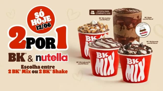 Imagem da promoção Dia dos Namorados do Burger King: 2 por 1 em BK Mix ou BK Shake com Nutella, válida hoje 12/06.