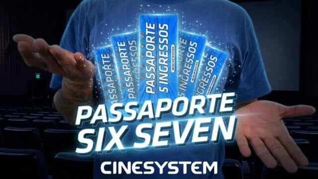 Arte promocional do Passaporte Six Seven da Cinesystem, com pessoa em cinema e texto Passaporte Six Seven.