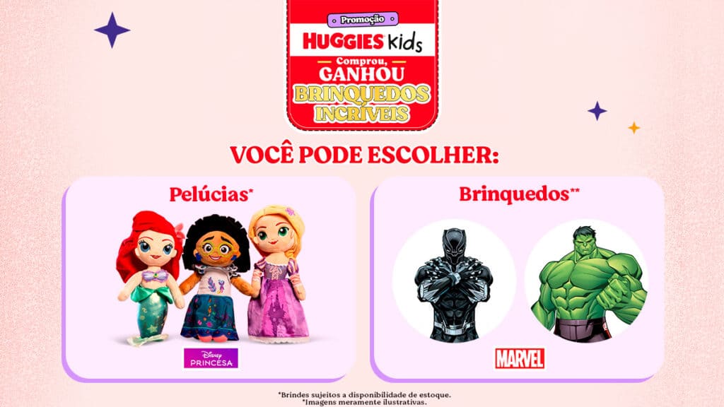 Promoção Huggies Kids “Comprou, Ganhou” com Disney e Marvel Imagem promocional Huggies Kids “Comprou, Ganhou”: escolha pelúcias das Princesas Disney ou brinquedos Marvel, com regras de estoque