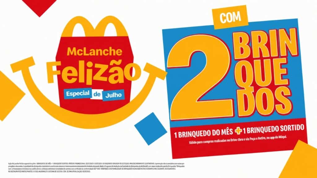 McLanche Felizão: brinde em dobro com 2 brinquedos Imagem promocional McLanche Felizão com Brinde em dobro: 2 brinquedos, 1 no mês e 1 sorteado.
