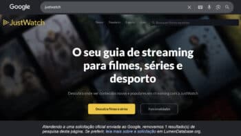 JustWatch removido do Google Brasil: guia de streaming para filmes e séries Tela do JustWatch no Google com mensagem sobre o guia de streaming para filmes, séries e desporto.