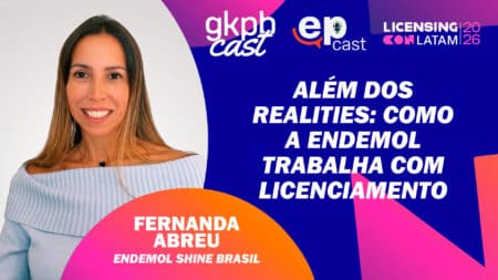 Fernanda Abreu explica licenciamento na Endemol (gkph cast) Arte promocional do gkph cast com Fernanda Abreu e tema “Além dos realities: como a Endemol trabalha com licenciamento”.