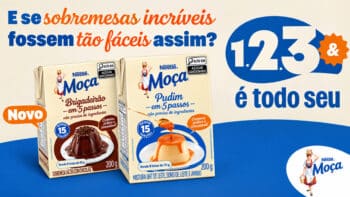 Propaganda da Nestlé Moça com Pudim e Brigadeirão, destaque para “123 & é todo seu”, e “Em 5 passos”